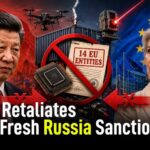 China Bans Dual-Use Exports to 14 EU Entities Following Fresh Russia Sanctions