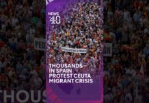 Ceuta Deluge Sparks Nationwide Fury Protests in Spain over government handling of migrant crisis in Ceuta